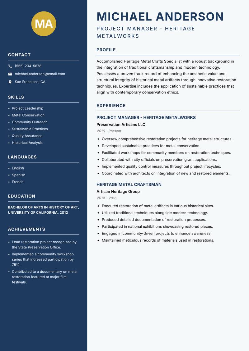 Heritage Metal Crafts Specialist resume sample — Project Manager - Heritage Metalworks focus